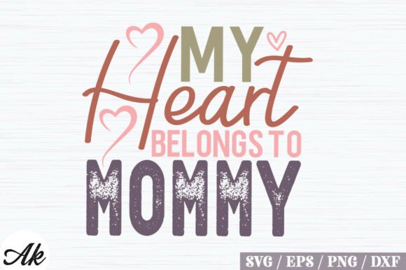 My Heart Belongs to Mommy Retro SVG D